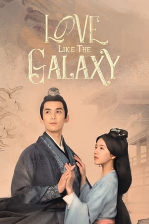 Love Like the Galaxy Aka Xing han can lan (2022) 1x56