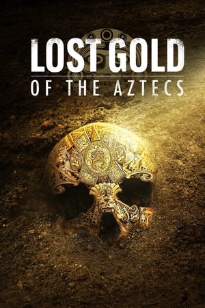Lost Gold of the Aztecs (2022)
