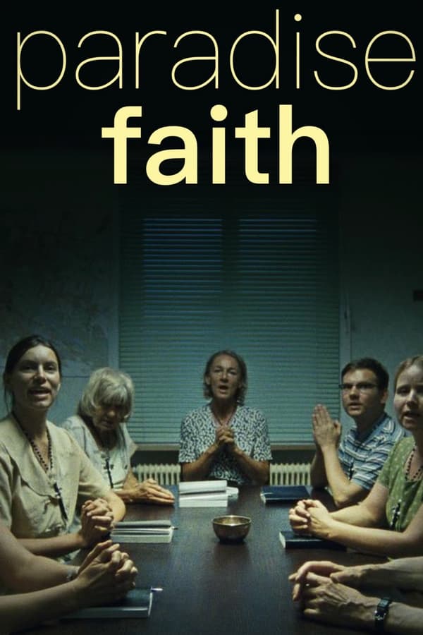 Paradise: Faith Aka Paradies: Glaube (2012)