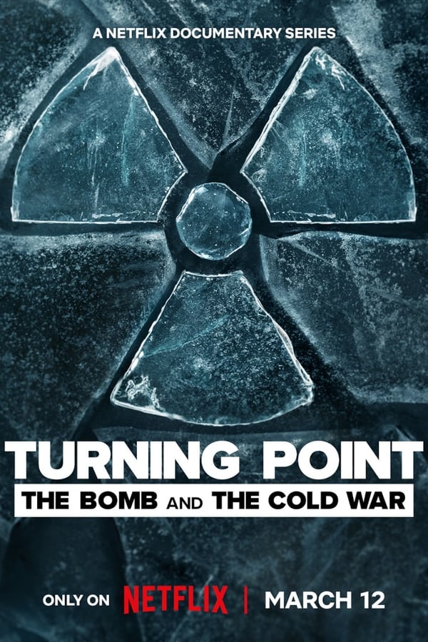 Turning Point: The Bomb and the Cold War (2024) 1x9