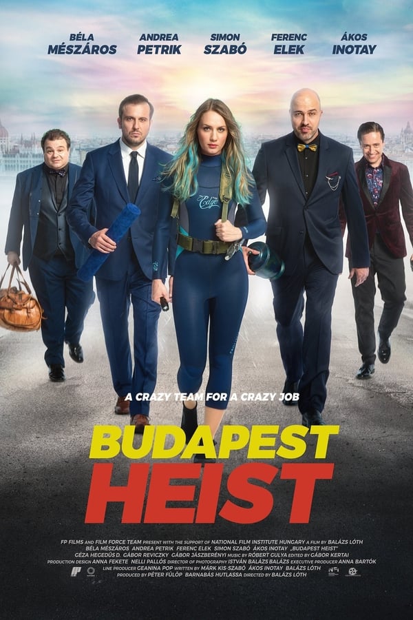 Budapest Heist Aka Pesti balhé (2020)