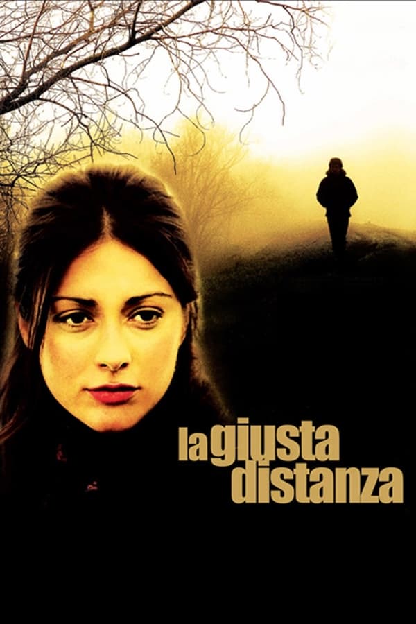 The Right Distance Aka La giusta distanza (2007)