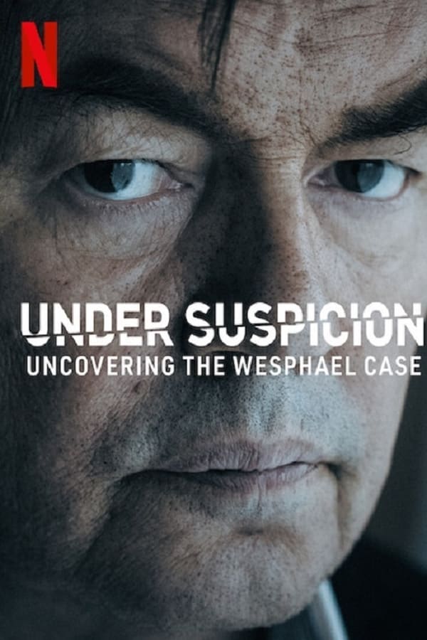 Under Suspicion: Uncovering the Wesphael Case (2021) 1x5