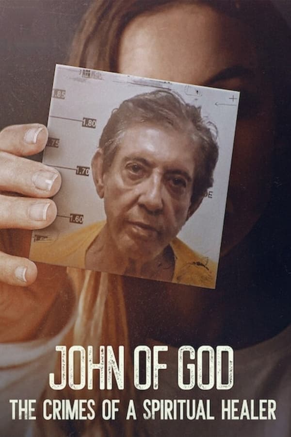 João de Deus: Cura e Crime Aka John of God: The Crimes of a Spiritual Healer (2021)