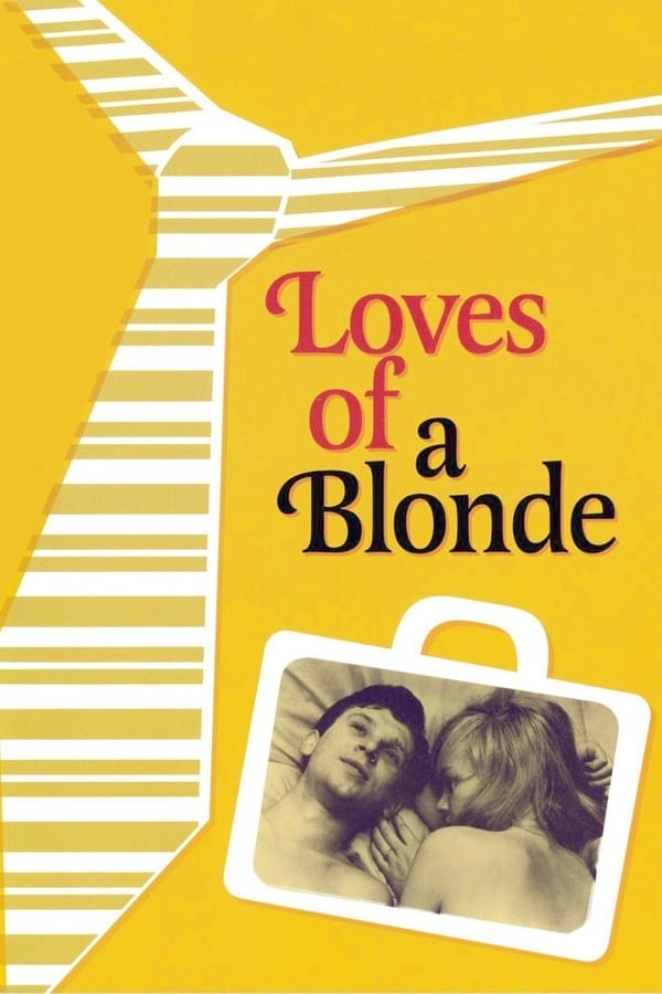 Lásky jedné plavovlásky Aka Loves of a Blonde (1965)