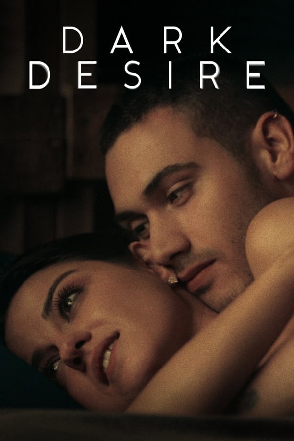 Dark Desire Aka Oscuro deseo (2020)