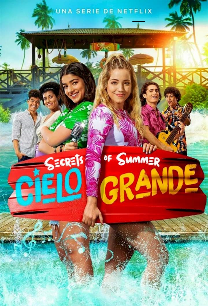 Cielo Grande Aka Secrets of Summer (2022)
