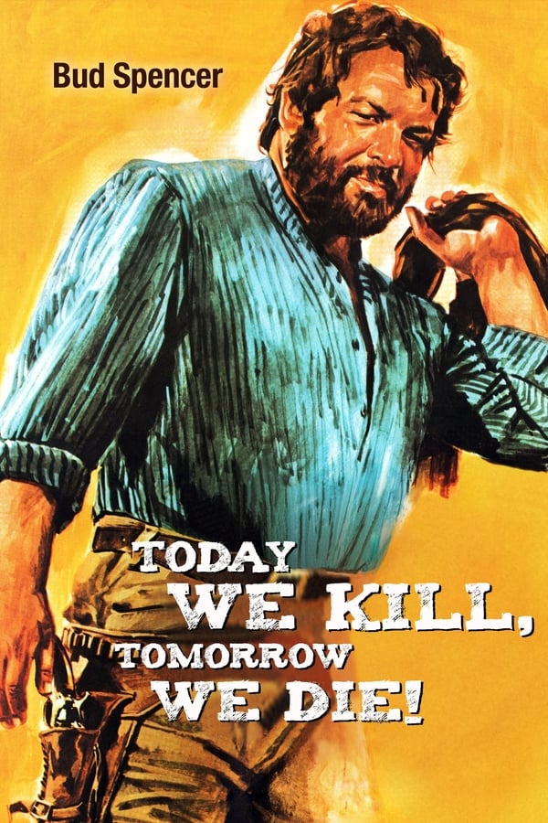 Oggi a me... domani a te! Aka Today We Kill, Tomorrow We Die! (1968)