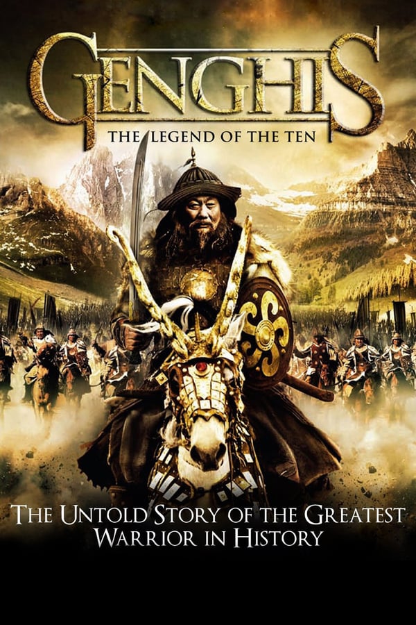 Genghis: The Legend of the Ten Aka Aravt - Ten Soldiers of Chinggis Khaan (2012)