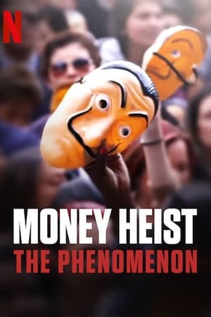 Money Heist: The Phenomenon Aka La casa de papel: El fenómeno (2020)