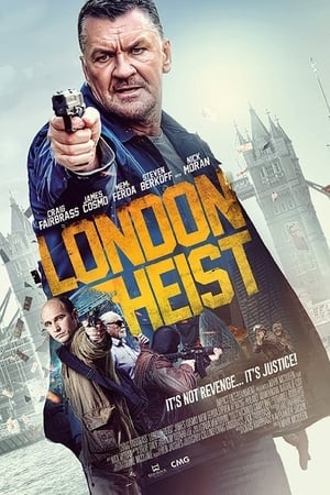 London Heist Aka Gunned Down (2017)