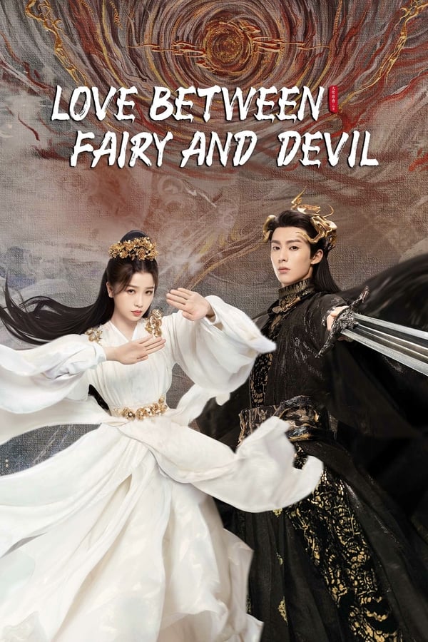 Love Between Fairy and Devil Aka Cang Lan Jue (2022)