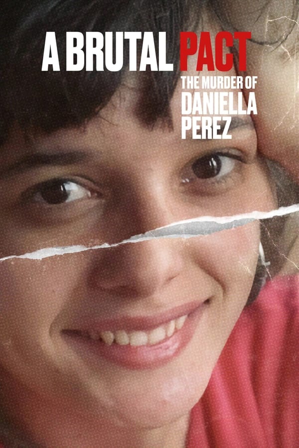 A Brutal Pact: The Murder of Daniella Perez Aka Pacto Brutal: O Assassinato de Daniella Perez (2022)