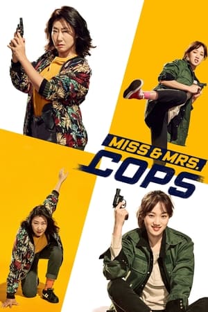 Miss & Mrs. Cops Aka Geolkapseu (2019)