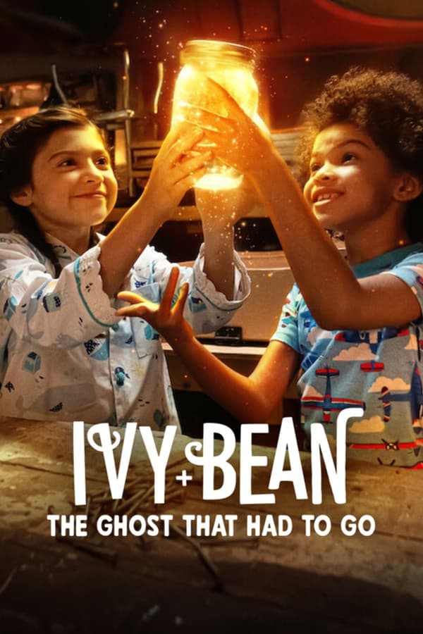Ivy + Bean The Ghost That Had To Go (2022)