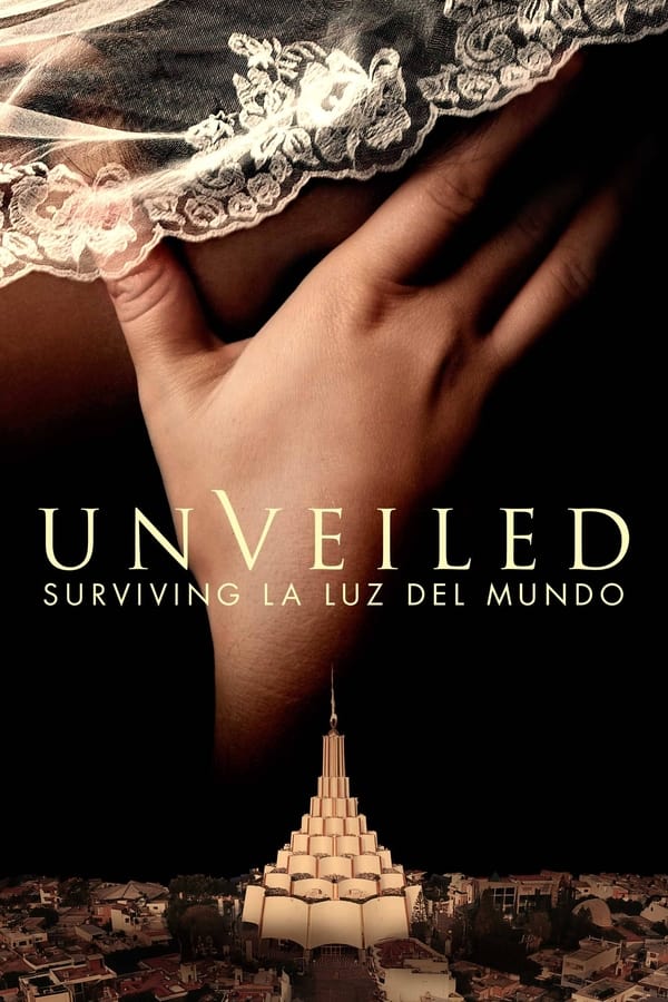 Unveiled: Surviving La Luz del Mundo (2022)