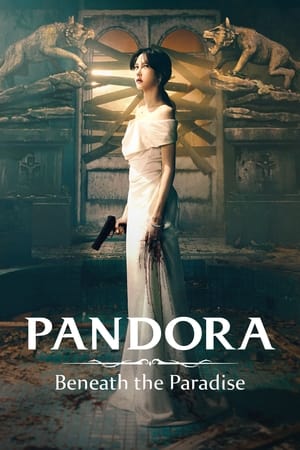Pandora: Beneath the Paradise Aka Pandora: Jojakdwen Nakwon (2023)