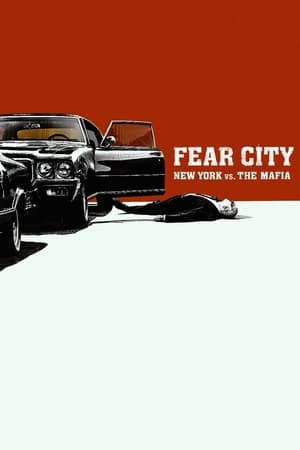 Fear City: New York vs The Mafia (2020)