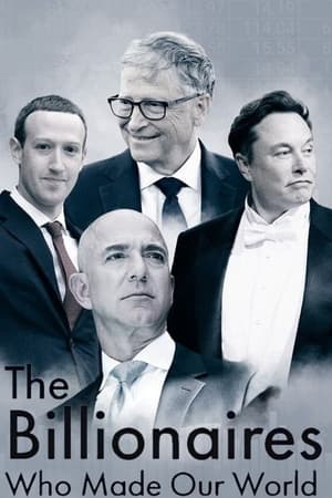 The Billionaires Who Made Our World (2022)